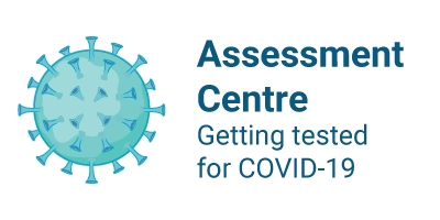 Assessment Centre - Getting tested for COVID-19
