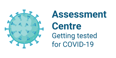 Assessment Centres - Getting tested for COVID-19