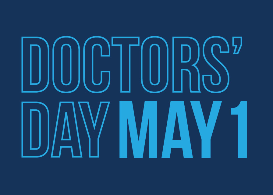 A graphic that reads Doctors' Day May 1