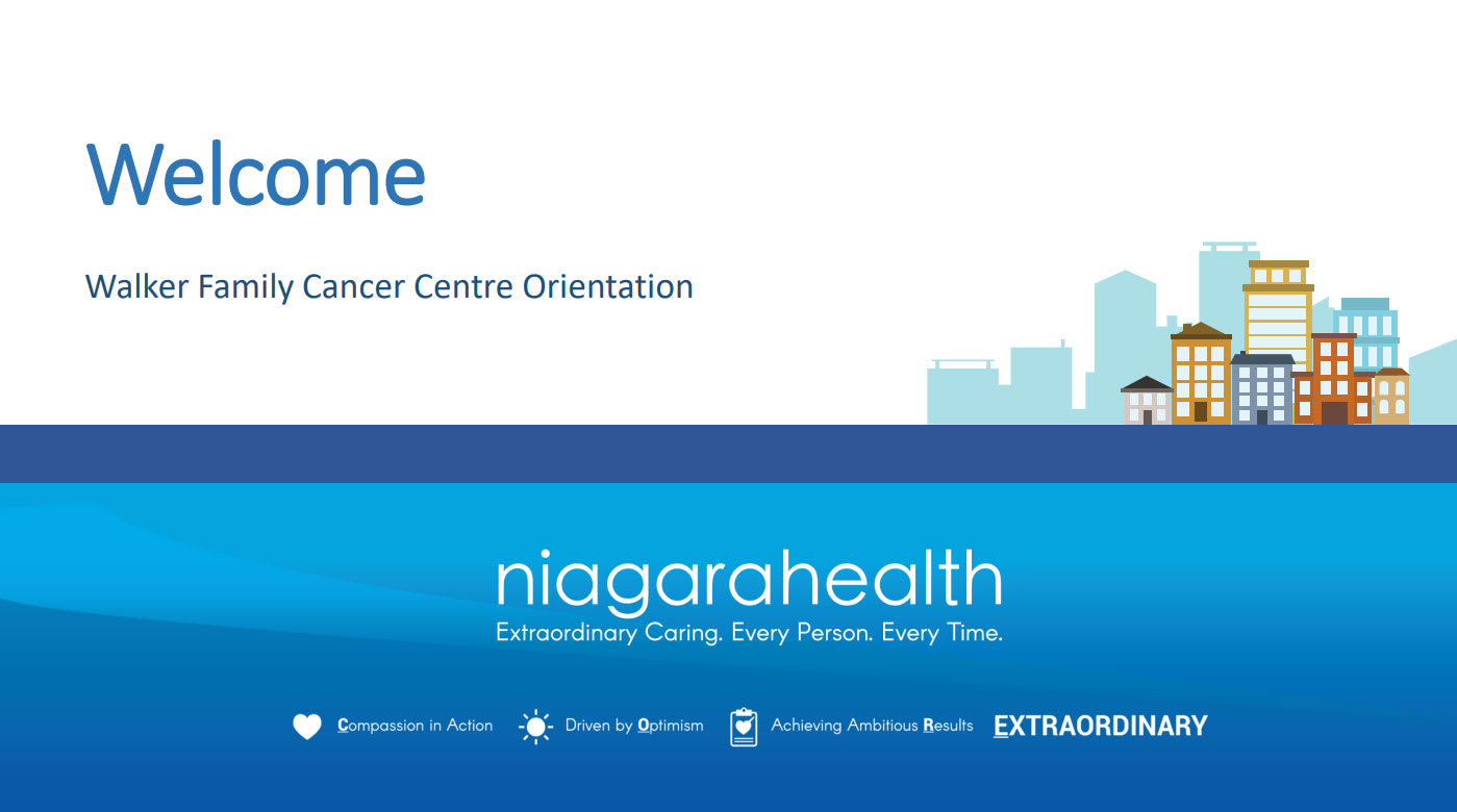 Walker Family Cancer Centre Orientation Presentation