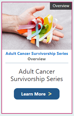 Adult Cancer Survivorship Series